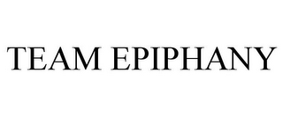 TEAM EPIPHANY