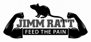 JIMM RATT FEED THE PAIN