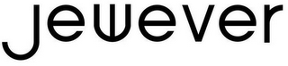 JEWEVER