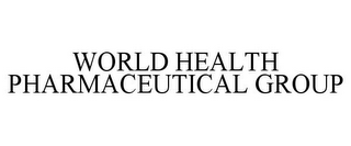 WORLD HEALTH PHARMACEUTICAL GROUP