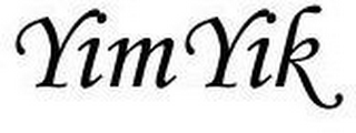 YIM YIK