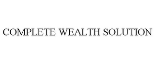 COMPLETE WEALTH SOLUTION