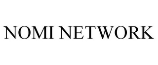 NOMI NETWORK