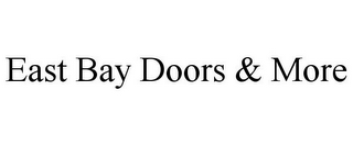 EAST BAY DOORS & MORE