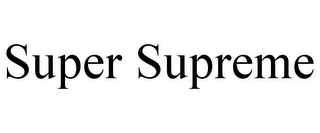 SUPER SUPREME