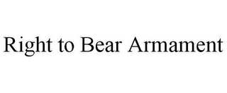 RIGHT TO BEAR ARMAMENT