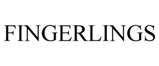 FINGERLINGS