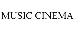 MUSIC CINEMA