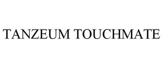 TANZEUM TOUCHMATE