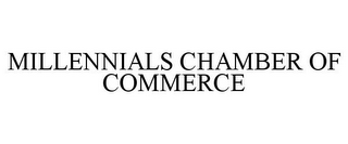 MILLENNIALS CHAMBER OF COMMERCE