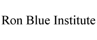 RON BLUE INSTITUTE