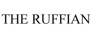 THE RUFFIAN