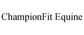 CHAMPIONFIT EQUINE