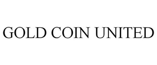 GOLD COIN UNITED