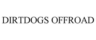 DIRTDOGS OFFROAD