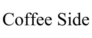 COFFEE SIDE