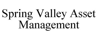 SPRING VALLEY ASSET MANAGEMENT