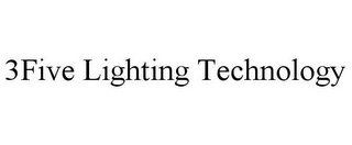 3FIVE LIGHTING TECHNOLOGY