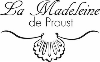 LA MADELEINE DE PROUST