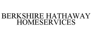 BERKSHIRE HATHAWAY HOMESERVICES