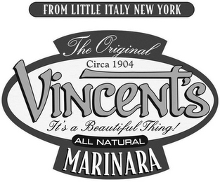 FROM LITTLE ITALY NEW YORK THE ORIGINALCIRCA 1904 VINCENT'S IT'S A BEAUTIFUL THING! ALL NATURAL MARINARA