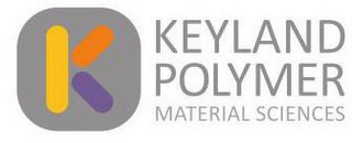 K KEYLAND POLYMER MATERIAL SCIENCES