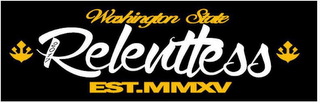 RELENTLESS 2017 EST.MMXV WASHINGTON STATE