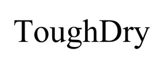 TOUGHDRY