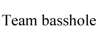 TEAM BASSHOLE