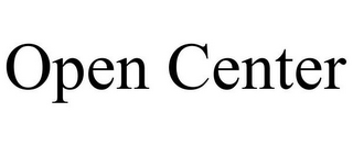 OPEN CENTER
