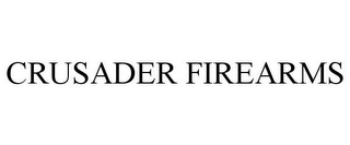 CRUSADER FIREARMS