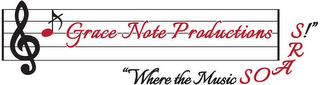 GRACE NOTE PRODUCTIONS "WHERE THE MUSIC SOARS"