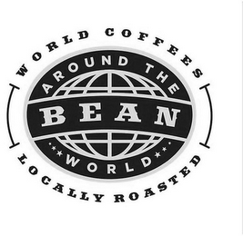 BEAN AROUND THE WORLD COFFEES WORLD COFFEES, LOCALLY ROASTED