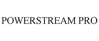 POWERSTREAM PRO