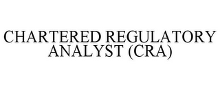 CHARTERED REGULATORY ANALYST (CRA)