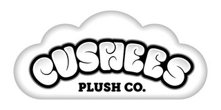 CUSHEES PLUSH CO.