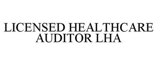 LICENSED HEALTHCARE AUDITOR LHA