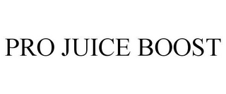 PRO JUICE BOOST