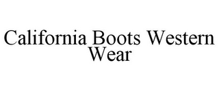 CALIFORNIA BOOTS WESTERN WEAR