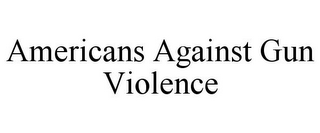 AMERICANS AGAINST GUN VIOLENCE