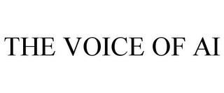 THE VOICE OF AI