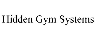 HIDDEN GYM SYSTEMS