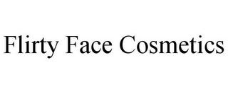 FLIRTY FACE COSMETICS