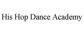 HIS HOP DANCE ACADEMY