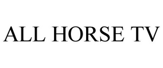 ALL HORSE TV