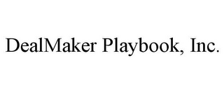 DEALMAKER PLAYBOOK, INC.