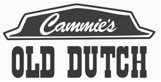 CAMMIE'S OLD DUTCH