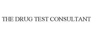 THE DRUG TEST CONSULTANT