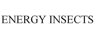 ENERGY INSECTS