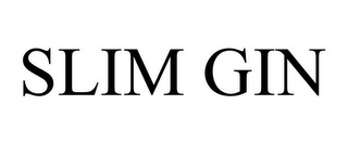 SLIM GIN